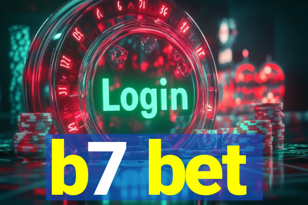 b7 bet